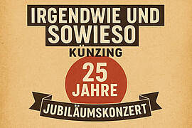Banner Irgendwie und Sowieso - 25 Jahre Jubiläumskonzert